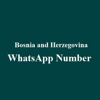 Bosnia and Herzegovina Whatsapp Number